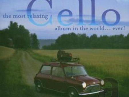 VARIOUS - THE MOST RELAXING CELLO ALBUM IN THE WORLD... EVER! (CD) For Sale