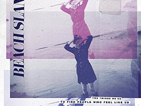 BEACH SLANG - THINGS WE DO TO FIND PEOPLE (VINYL) For Discount